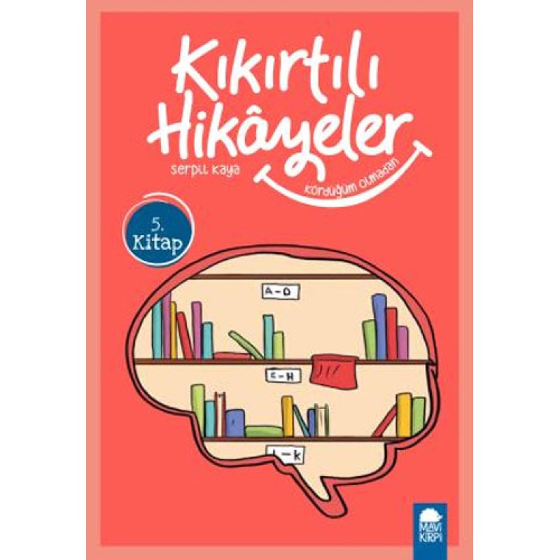 Kıkırtılı Hikayeler 5. Kitap - Kördüğüm Olmadan Kıkırtılı Hikayeler 5. Kitap - Kördüğüm Olmadan