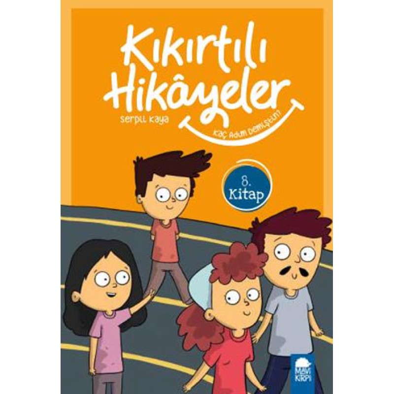 Kıkırtılı Hikayeler 8. Kitap - Kaç Adım Demiştin Kıkırtılı Hikayeler 8. Kitap - Kaç Adım Demiştin