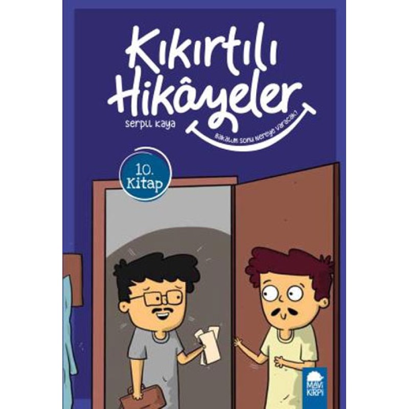 Kıkırtılı Hikayeler 10. Kitap - Bakalım Sonu Nereye Varacak? Kıkırtılı Hikayeler 10. Kitap - Bakalım Sonu Nereye Varacak?