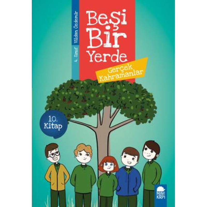 Beşi Bir Yerde 10. Kitap - Gerçek Kahramanlar Beşi Bir Yerde 10. Kitap - Gerçek Kahramanlar