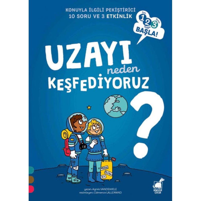Uzayı Neden Keşfediyoruz? Uzayı Neden Keşfediyoruz?