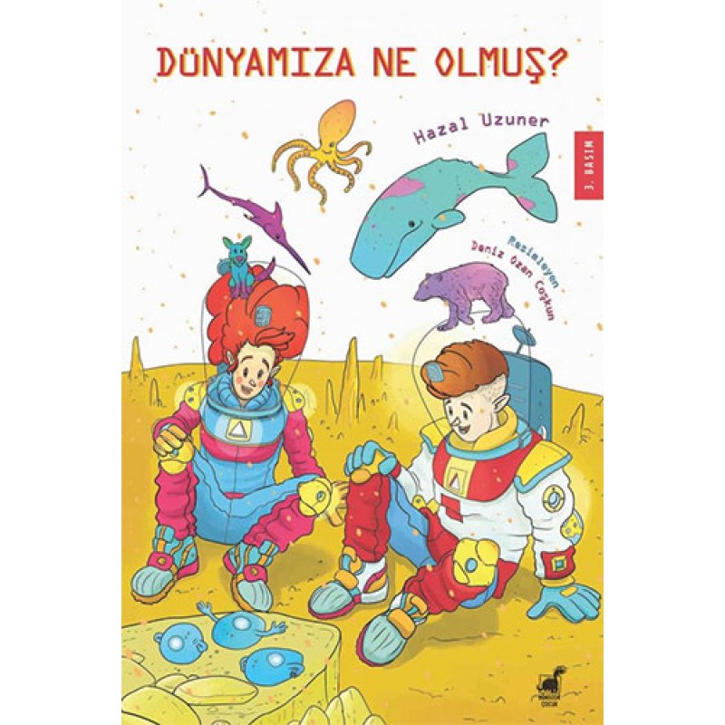 Dünyamıza Ne Olmuş? Dünyamıza Ne Olmuş?