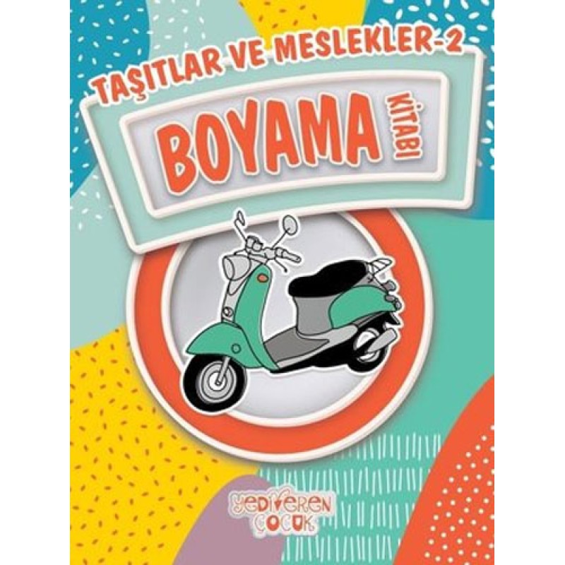 Taşıtlar ve Meslekler 2 - Boyama Kitabı Taşıtlar ve Meslekler 2 - Boyama Kitabı