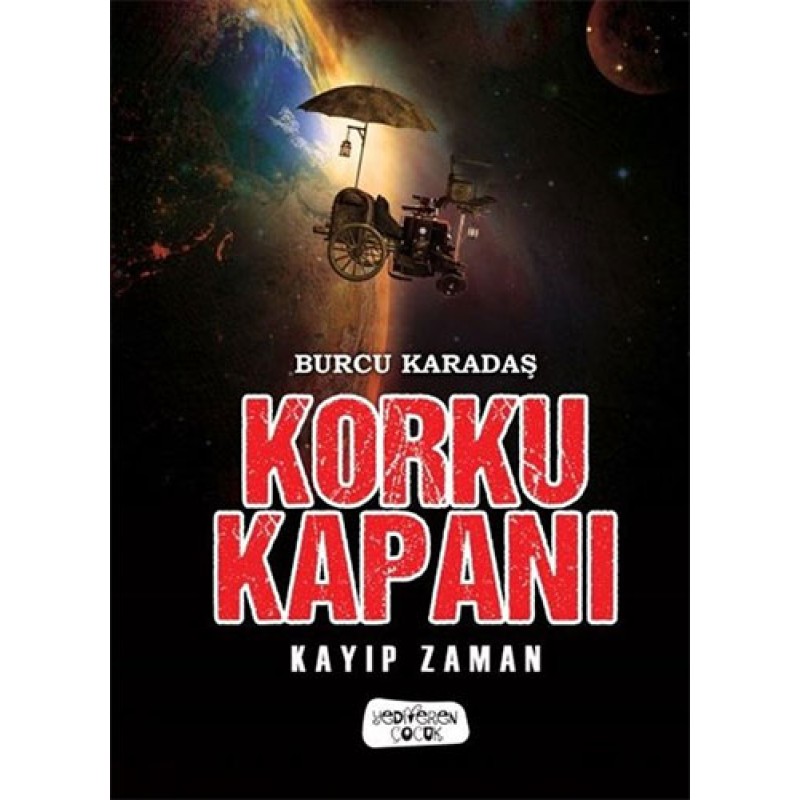 Korku Kapanı - Kayıp Zaman (Ciltli) Korku Kapanı - Kayıp Zaman (Ciltli)