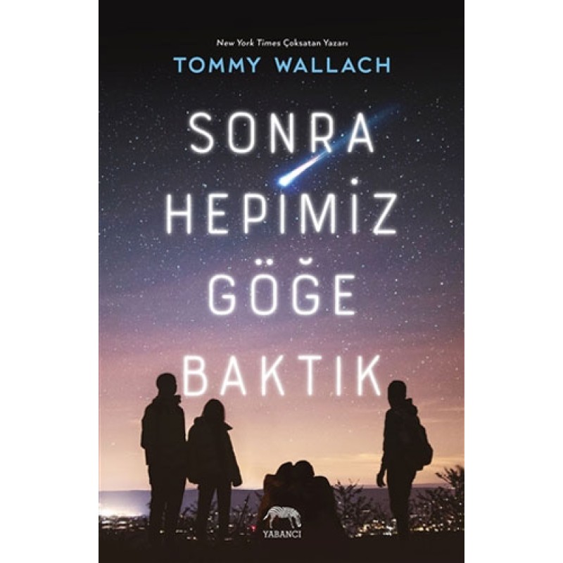 Sonra Hepimiz Göğe Baktık (Ciltli) Sonra Hepimiz Göğe Baktık (Ciltli)