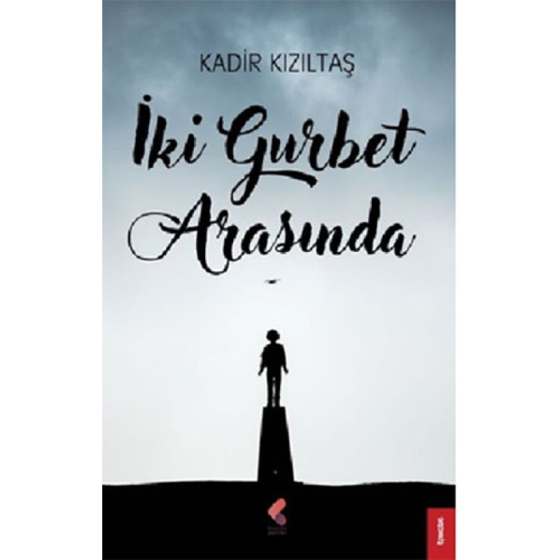 İki Gurbet Arasında İki Gurbet Arasında