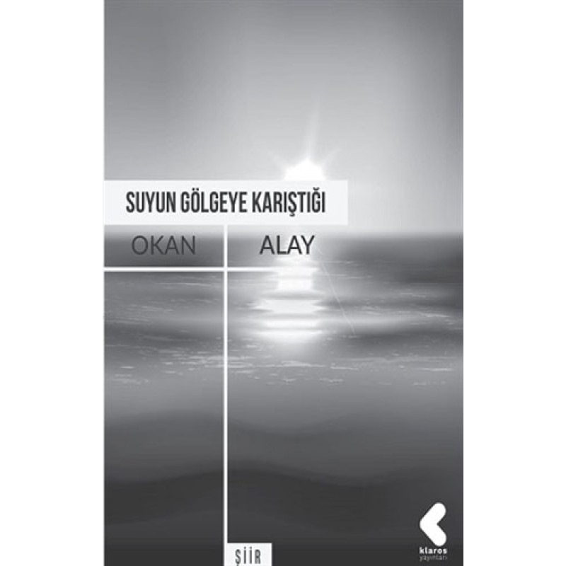 Suyun Gölgeye Karıştığı Suyun Gölgeye Karıştığı
