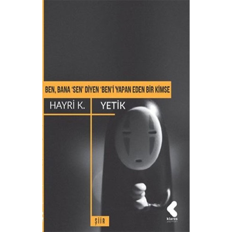 Ben, Bana 'Sen' Diyen 'Ben'i Yapan Eden Bir Kimse