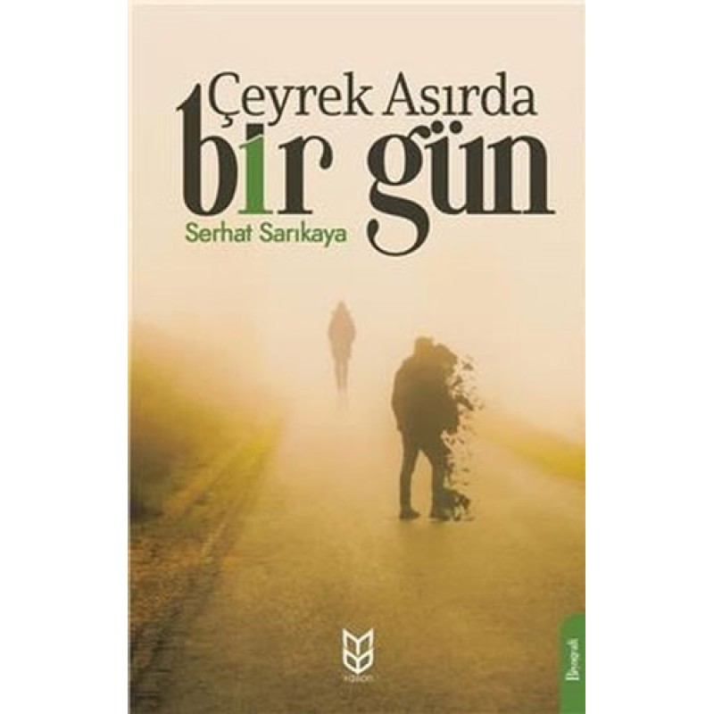 Çeyrek Asırda Bir Gün Çeyrek Asırda Bir Gün