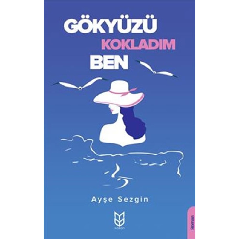 Gökyüzü Kokladım Ben