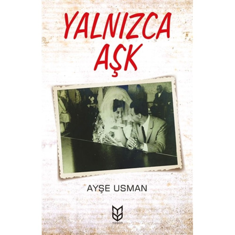 Yalnızca Aşk Yalnızca Aşk