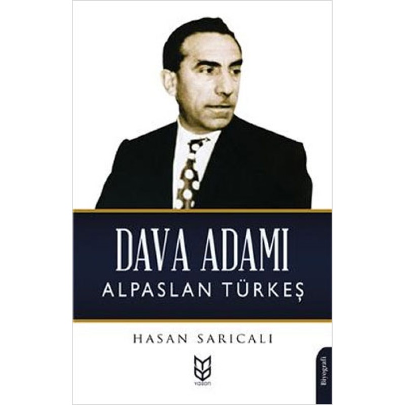 Dava Adamı Alparslan Türkeş Dava Adamı Alparslan Türkeş