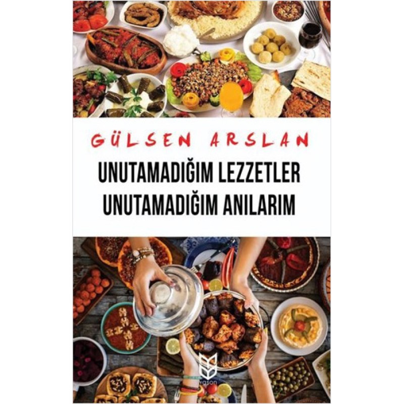 Unutamadığım Lezzetler Unutamadığım Anılarım Unutamadığım Lezzetler Unutamadığım Anılarım