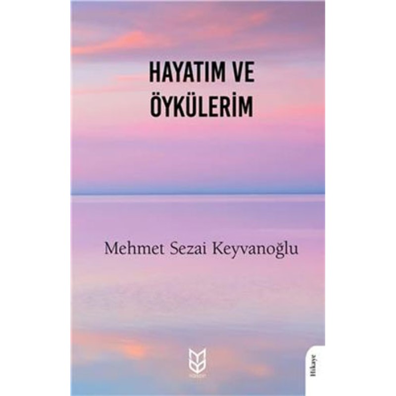 Hayatım Ve Öykülerim