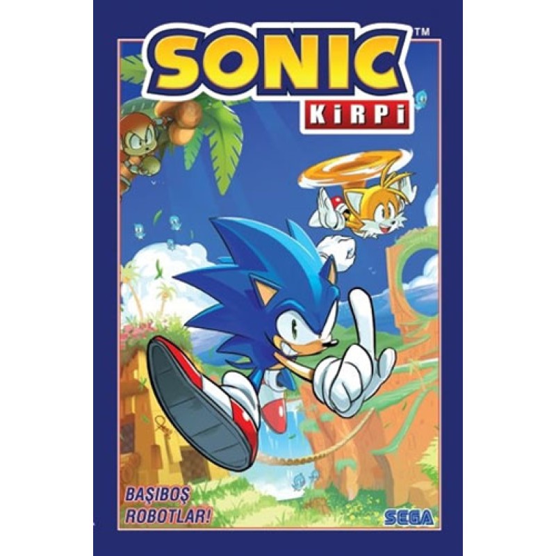 Kirpi Sonic Cilt 1 - Başıboş Robotlar! Kirpi Sonic Cilt 1 - Başıboş Robotlar!