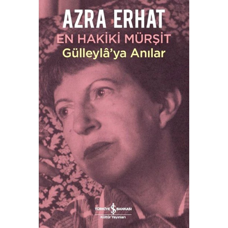 En Hakiki Mürşit Gülleyla'ya Anılar En Hakiki Mürşit Gülleyla'ya Anılar