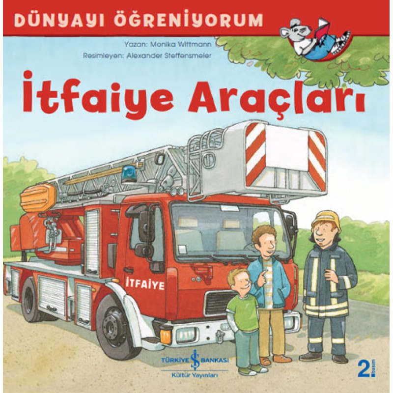 Dünyayı Öğreniyorum - İtfaiye Araçları Dünyayı Öğreniyorum - İtfaiye Araçları