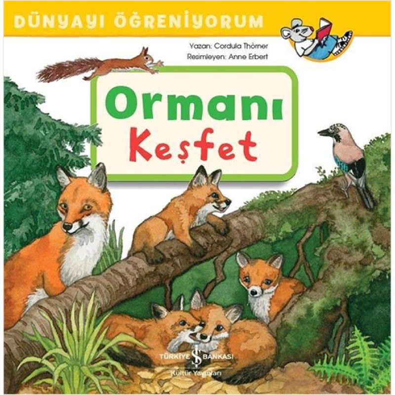Dünyayı Öğreniyorum - Ormanı Keşfet Dünyayı Öğreniyorum - Ormanı Keşfet