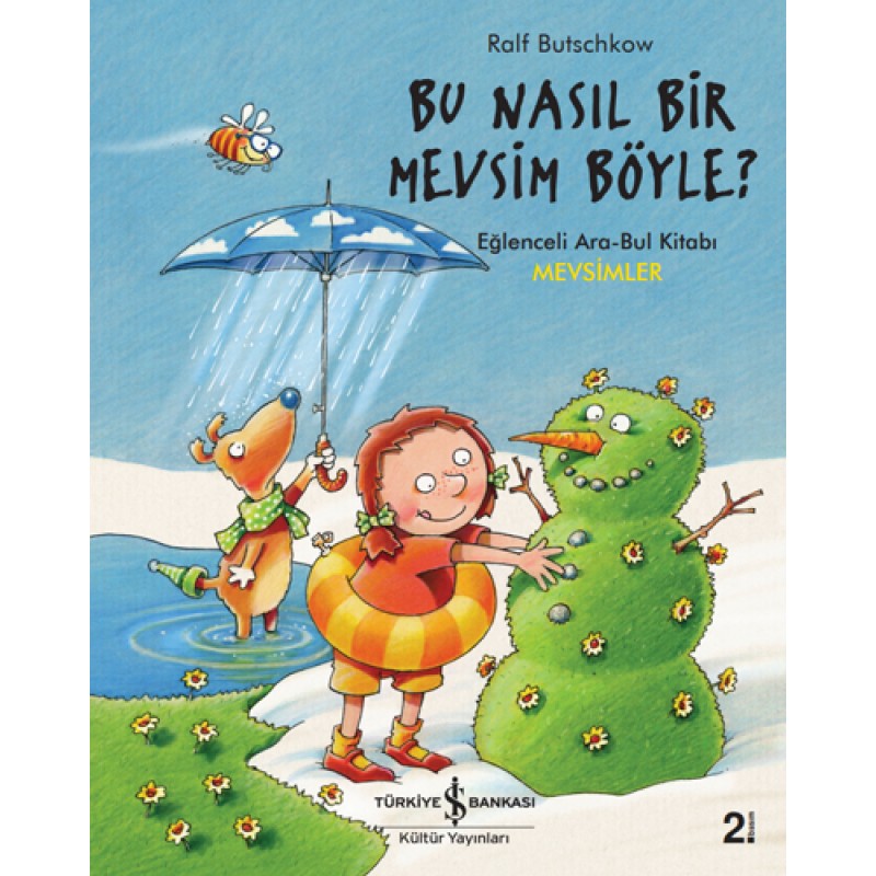Bu Nasıl Bir Mevsim Böyle? Bu Nasıl Bir Mevsim Böyle?