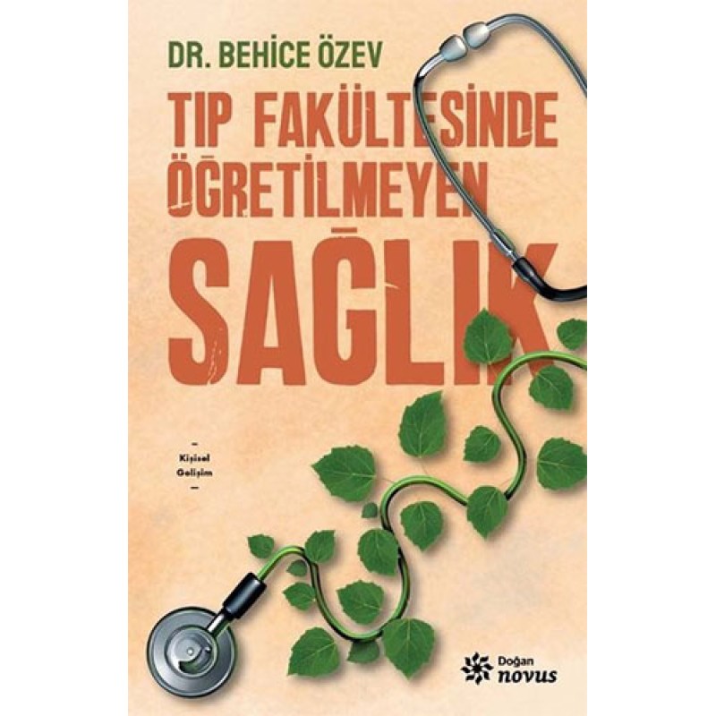Tıp Fakültesinde Öğretilmeyen Sağlık Tıp Fakültesinde Öğretilmeyen Sağlık