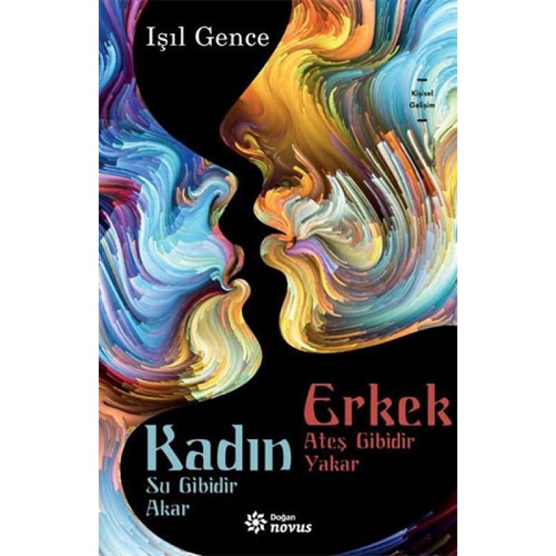 Kadın Su Gibidir Akar Erkek Ateş Gibidir Yakar Kadın Su Gibidir Akar Erkek Ateş Gibidir Yakar