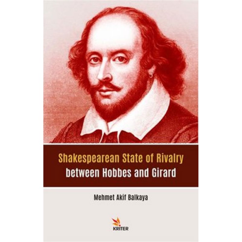 Shakespearean State of Rivalry between Hobbes and Girard Shakespearean State of Rivalry between Hobbes and Girard