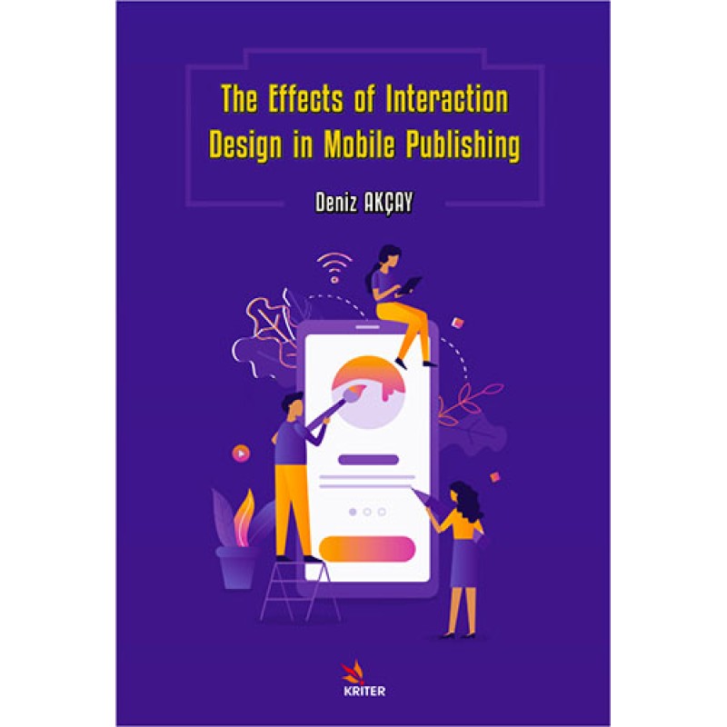 The Effects of Interaction Design in Mobile Publishing The Effects of Interaction Design in Mobile Publishing
