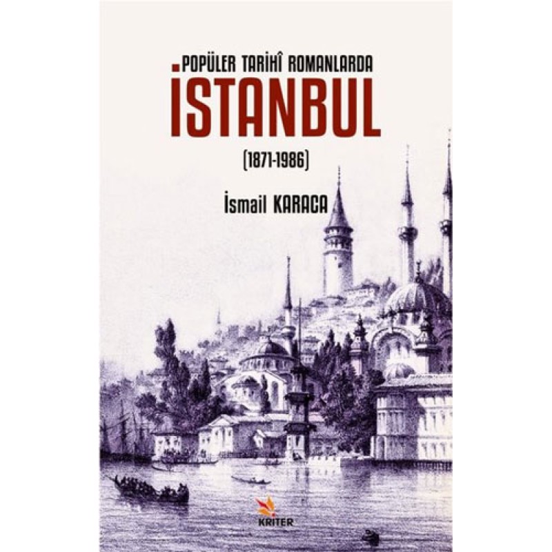 Popüler Tarihi Romanlarda İstanbul (1871 - 1986)
