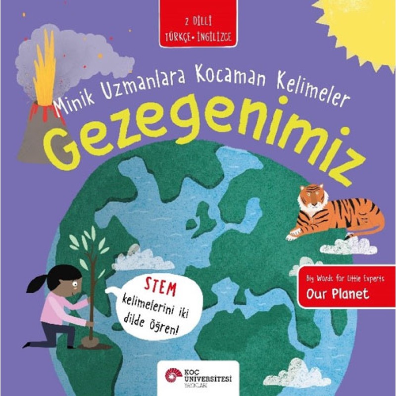 Gezegenimiz - Minik Uzmanlara Kocaman Kelimeler Gezegenimiz - Minik Uzmanlara Kocaman Kelimeler