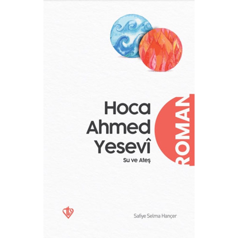 Hoca Ahmed Yesevi - Su ve Ateş