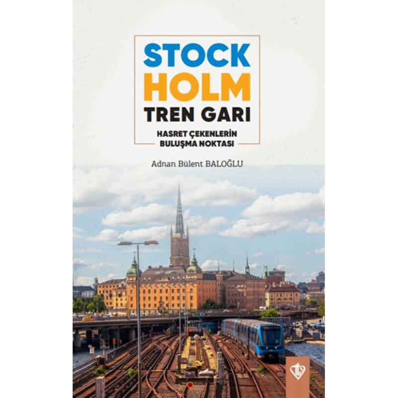 Stockholm Tren Garı - Hasret Çekenlerin Buluşma Noktası Stockholm Tren Garı - Hasret Çekenlerin Buluşma Noktası