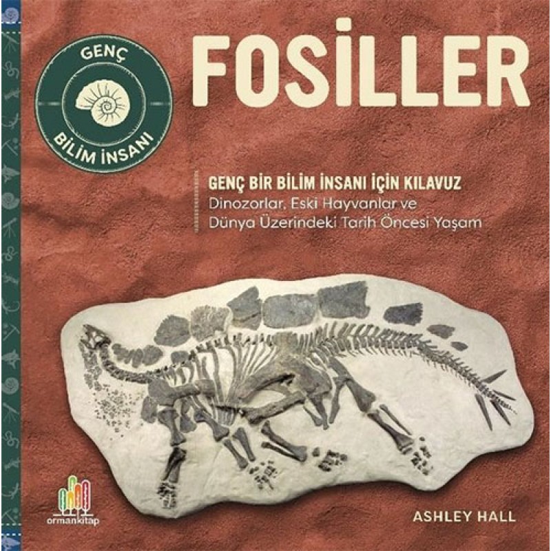 Fosiller – Genç Bir Bilim İnsanı İçin Kılavuz