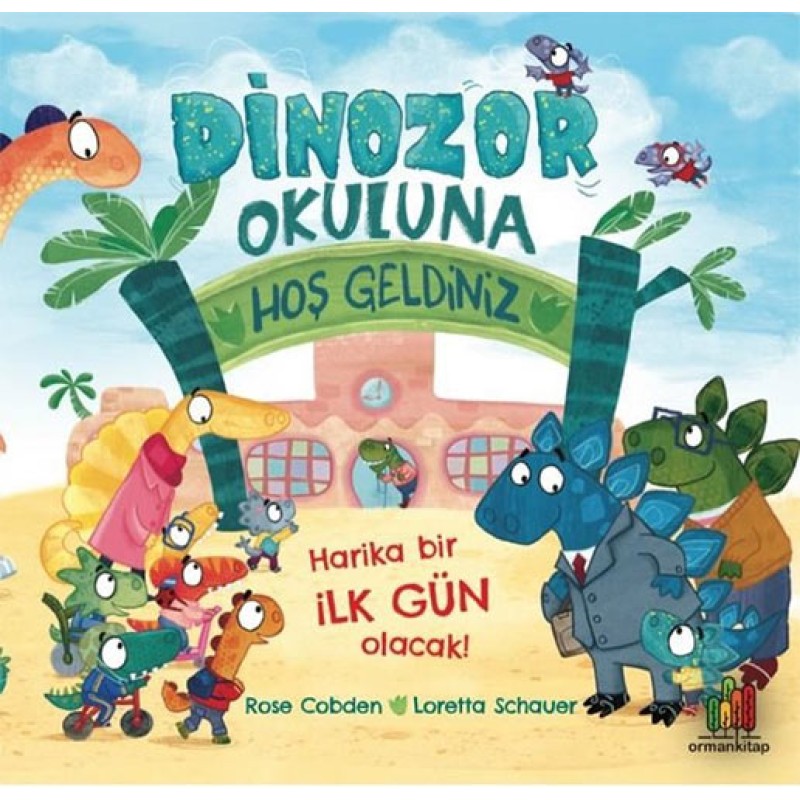 Dinozor Okuluna Hoş Geldiniz Dinozor Okuluna Hoş Geldiniz