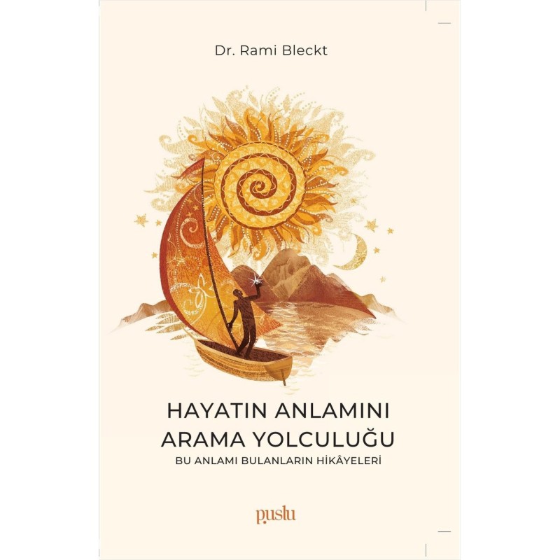 Hayatın Anlamını Arama Yolculuğu Hayatın Anlamını Arama Yolculuğu