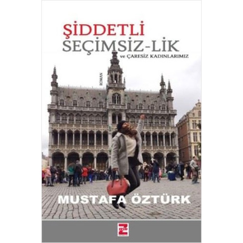 Şiddetli Seçimsiz-lik ve Çaresiz Kadınlarımız Şiddetli Seçimsiz-lik ve Çaresiz Kadınlarımız