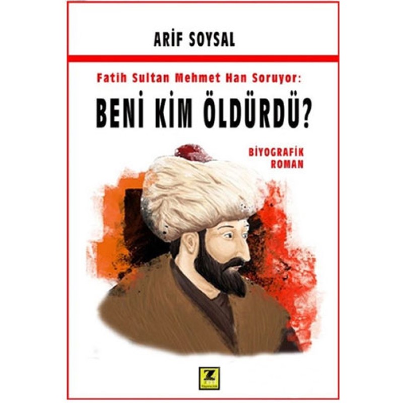 Fatih Sultan Mehmet Soruyor: Beni Kim Öldürdü?