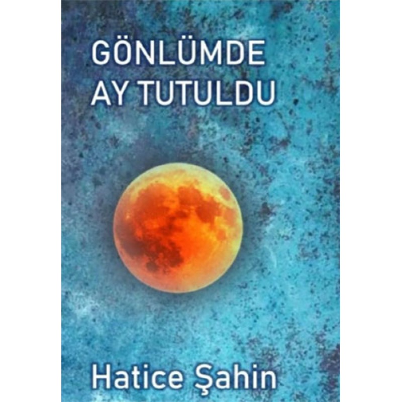 Gönlümde Ay Tutuldu Gönlümde Ay Tutuldu