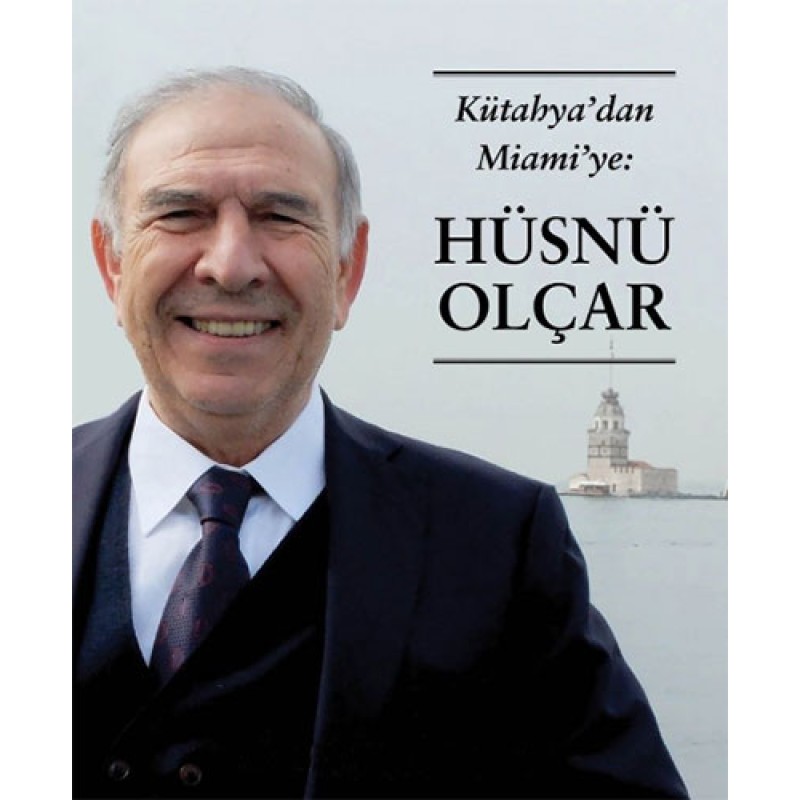 Kütahya’dan Miami’ye Hüsnü Olçar Kütahya’dan Miami’ye Hüsnü Olçar