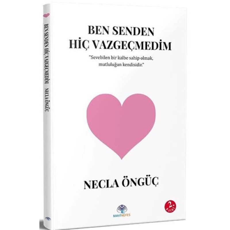Ben Senden Hiç Vazgeçmedim Ben Senden Hiç Vazgeçmedim