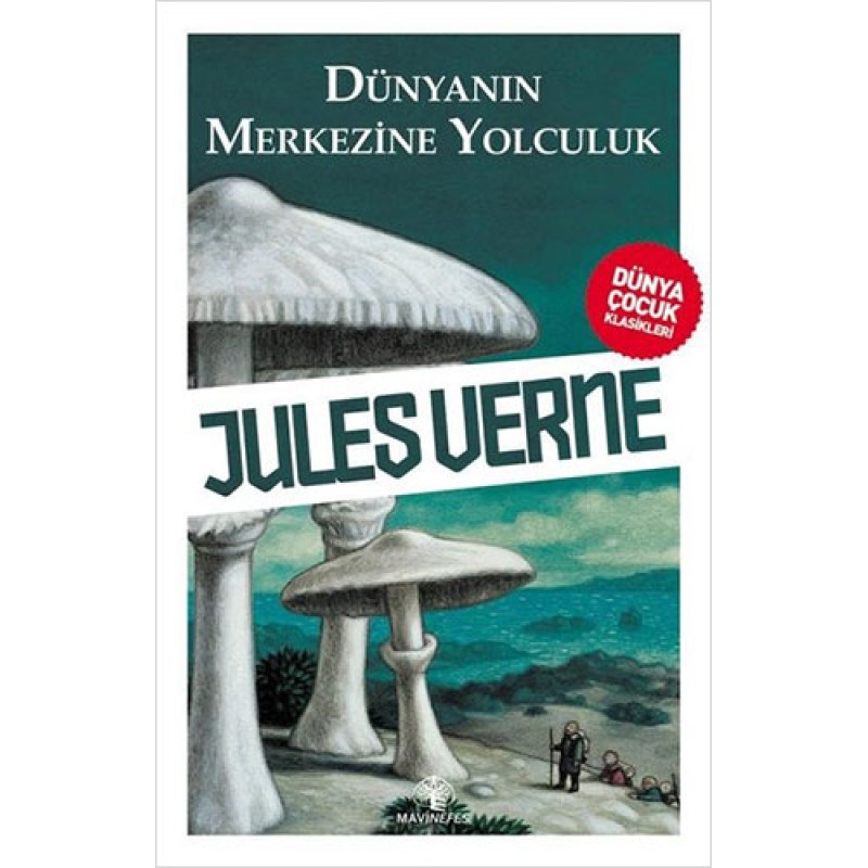 Dünyanın Merkezine Yolculuk Dünyanın Merkezine Yolculuk