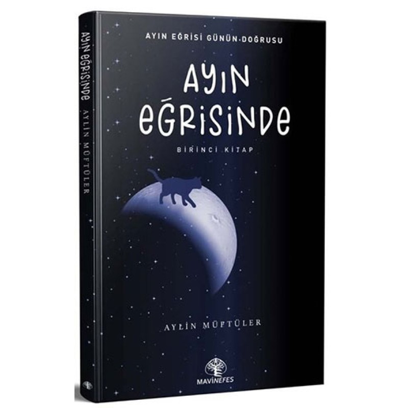 Ayın Eğrisinde - Birinci Kitap Ayın Eğrisinde - Birinci Kitap