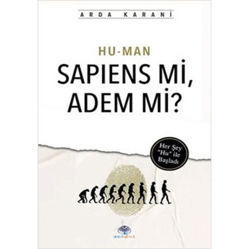 Hu-Man Sapiens mi, Adem mi? Hu-Man Sapiens mi, Adem mi?