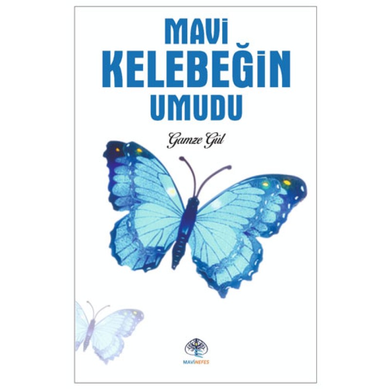 Mavi Kelebeğin Umudu Mavi Kelebeğin Umudu