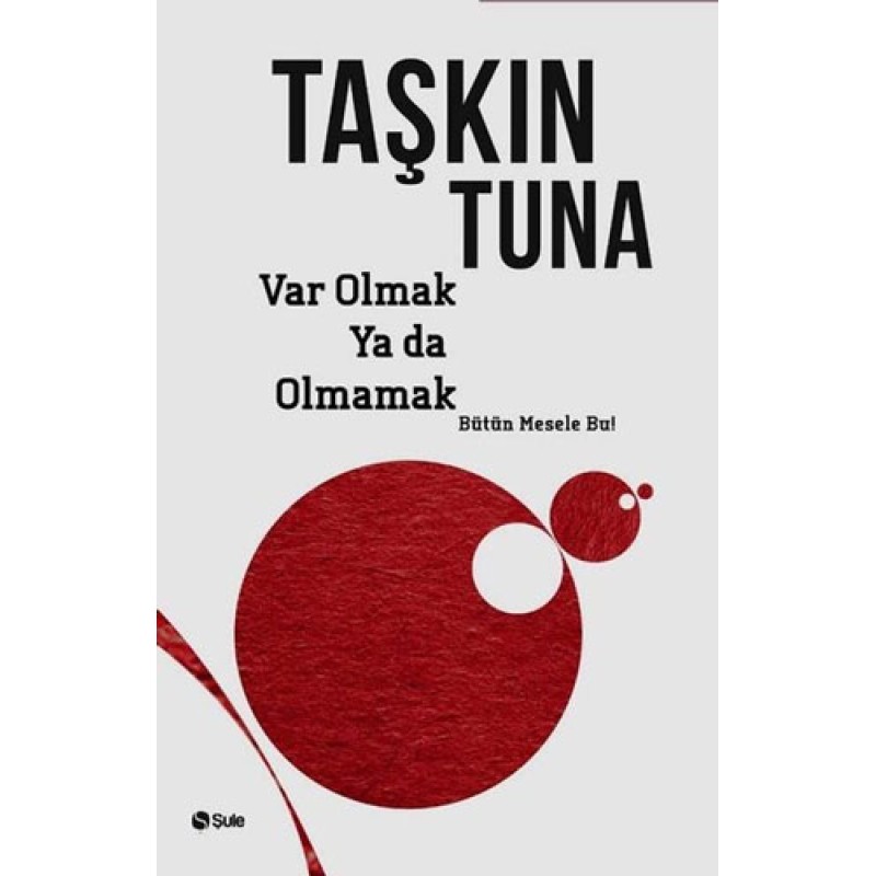 Var Olmak ya da Olmamak Var Olmak ya da Olmamak