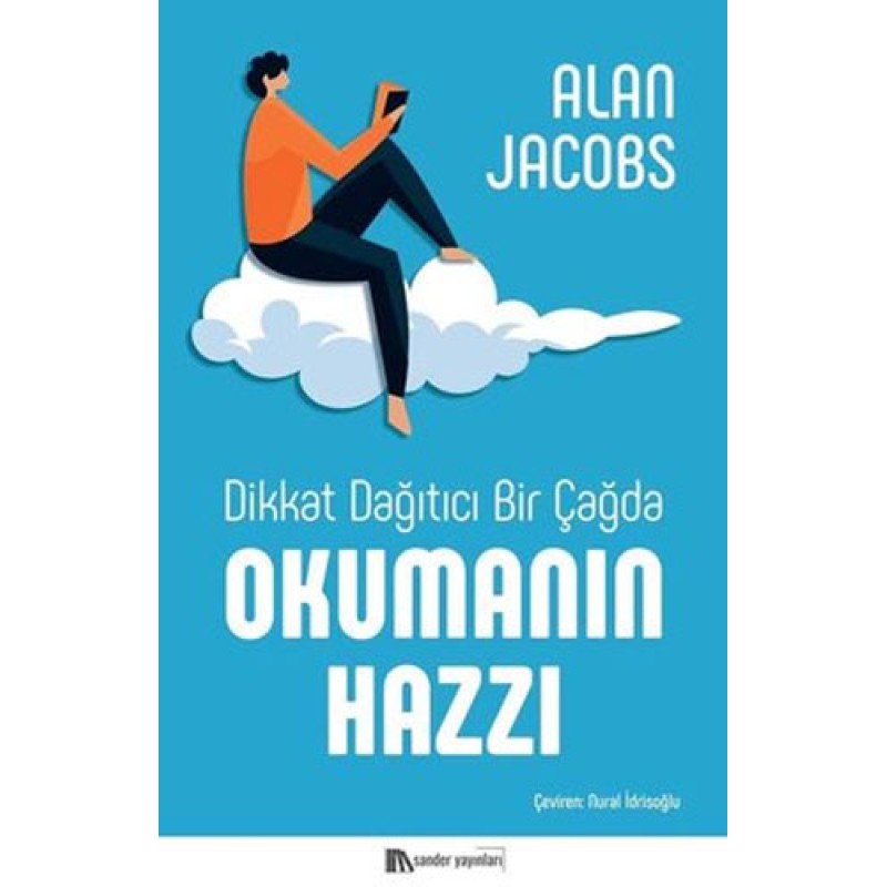 Dikkat Dağıtıcı Bir Çağda Okumanın Hazzı Dikkat Dağıtıcı Bir Çağda Okumanın Hazzı