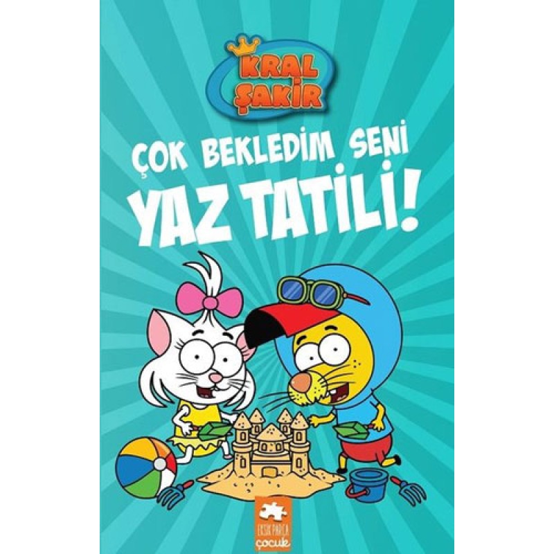 Kral Şakir 11 - Çok Bekledim Seni Yaz Tatili! (Ciltli)