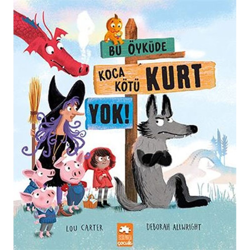 Bu Öyküde Koca Kötü Kurt Yok Bu Öyküde Koca Kötü Kurt Yok