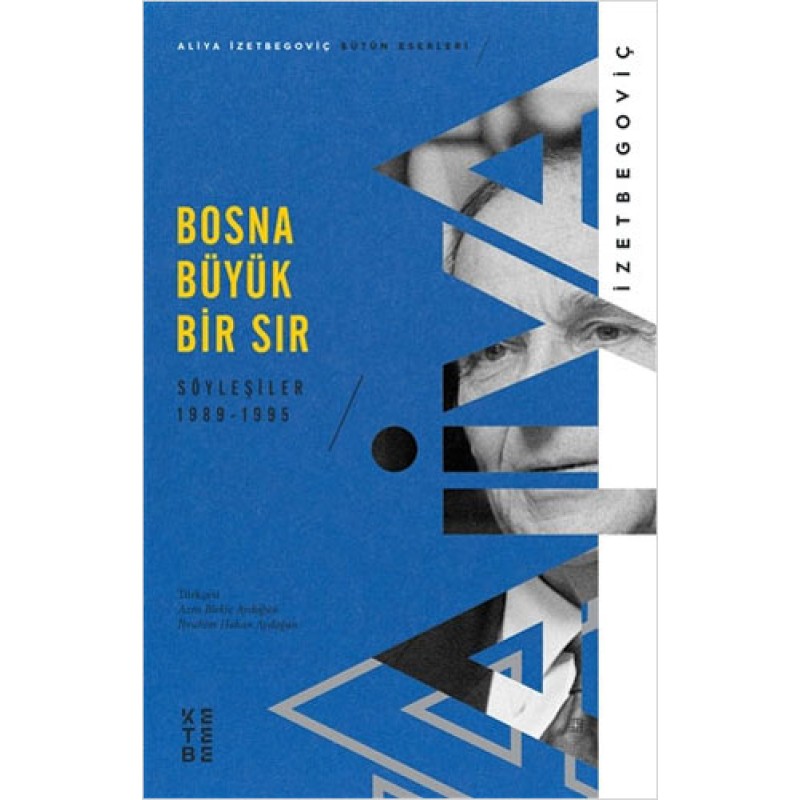 Bosna Büyük Bir Sır: Söyleşiler 1989-1995 Bosna Büyük Bir Sır: Söyleşiler 1989-1995