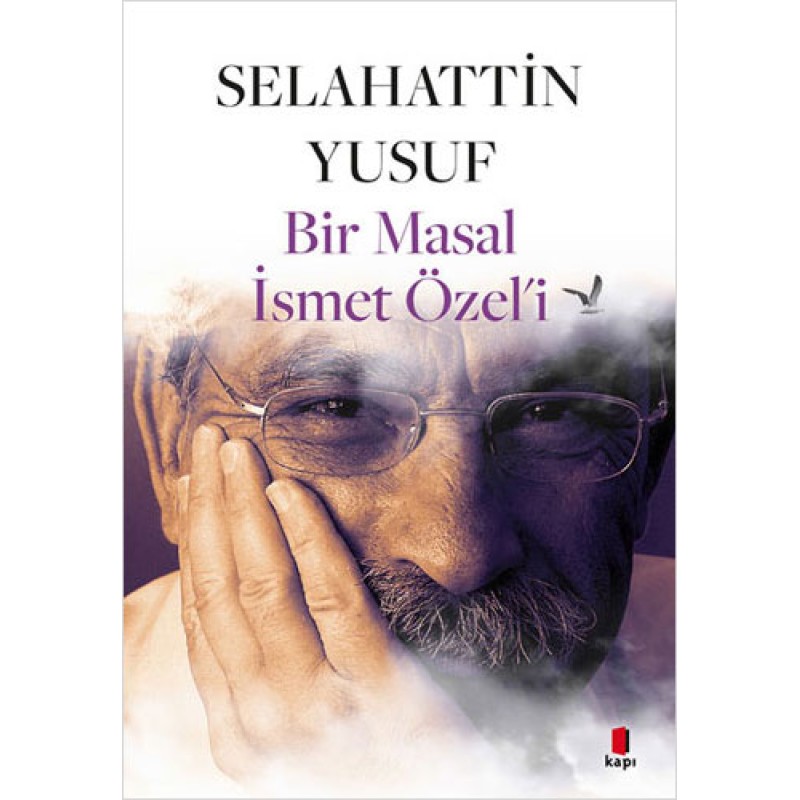Bir Masal İsmet Özel’i Bir Masal İsmet Özel’i