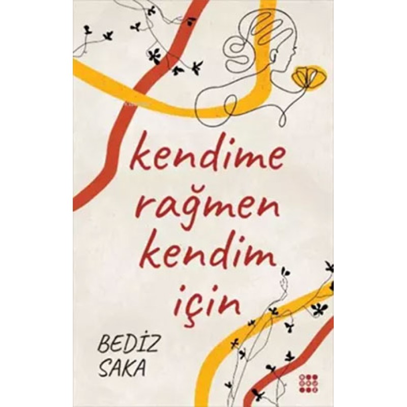 Kendime Rağmen Kendim İçin Kendime Rağmen Kendim İçin